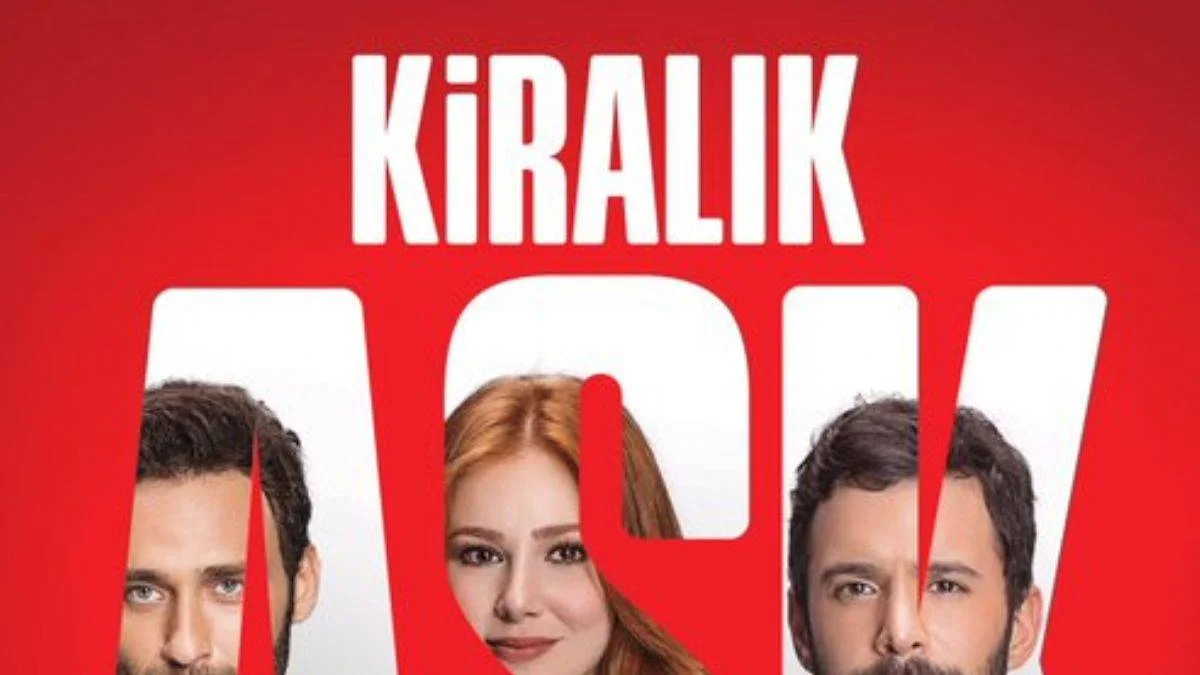 Kiralık Aşk Dizisi Konusu Nedir? Kiralık Aşk Dizisi Oyuncu Kadrosu
