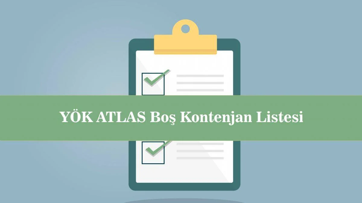 YKS boş kontenjanlar açıklandı mı? YÖK ATLAS boş kontenjan listesi | ÖSYM boş kontenjanlar listesi yayımlandı mı?