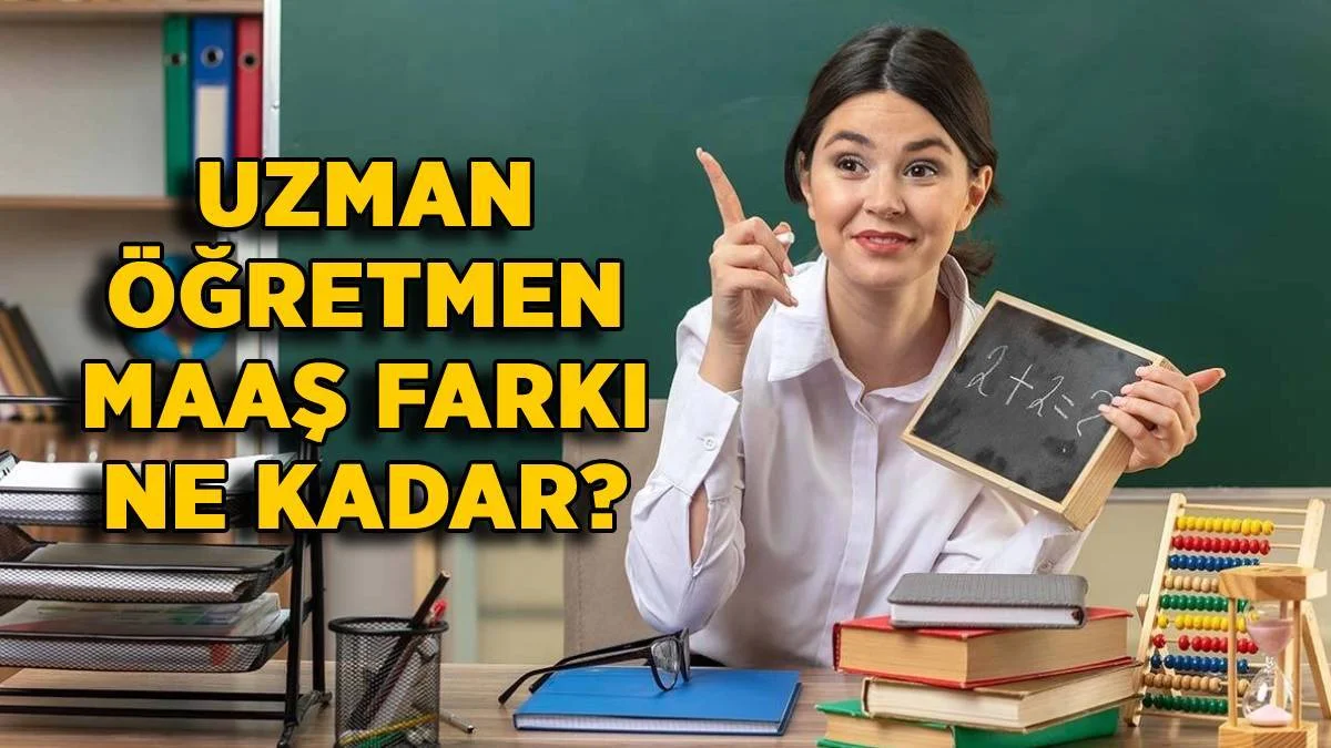 Uzman öğretmen maaş farkı ne kadar, 3 bin lira mı? 2023 Uzman öğretmen maaşı 3000 TL artacak mı? Uzman öğretmenler 3 bin TL fazla maaş mı alacak?