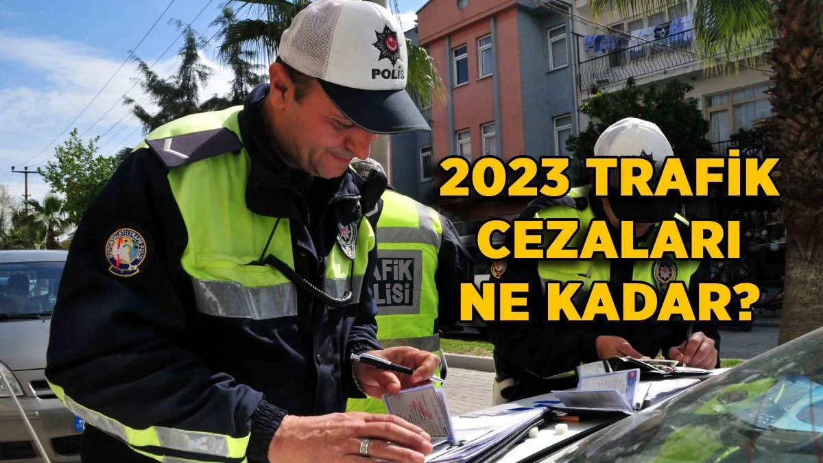 2023 zamlı trafik cezaları | 2023 kırmızı ışık cezası ne kadar? 2023 Radar cezası, hız sınırı cezası kaç TL?
