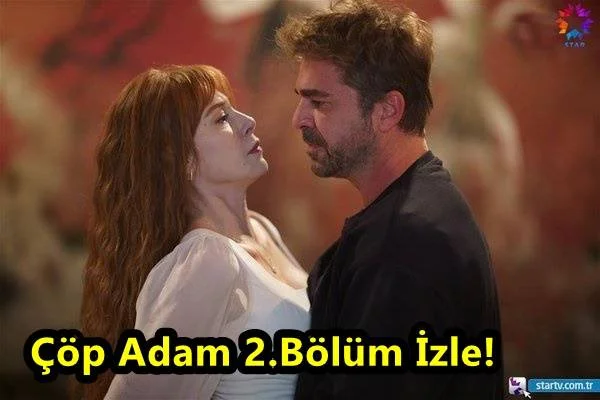 Çöp Adam 2.Bölüm İzle! Çöp Adam Oyuncu Kadrosu