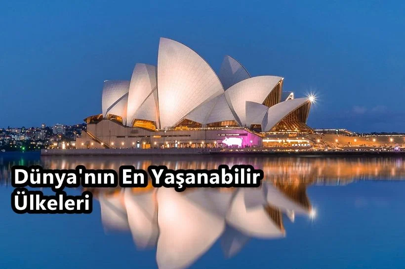 Dünyanın Yaşam Kalitesi En Yüksek Ülkeleri