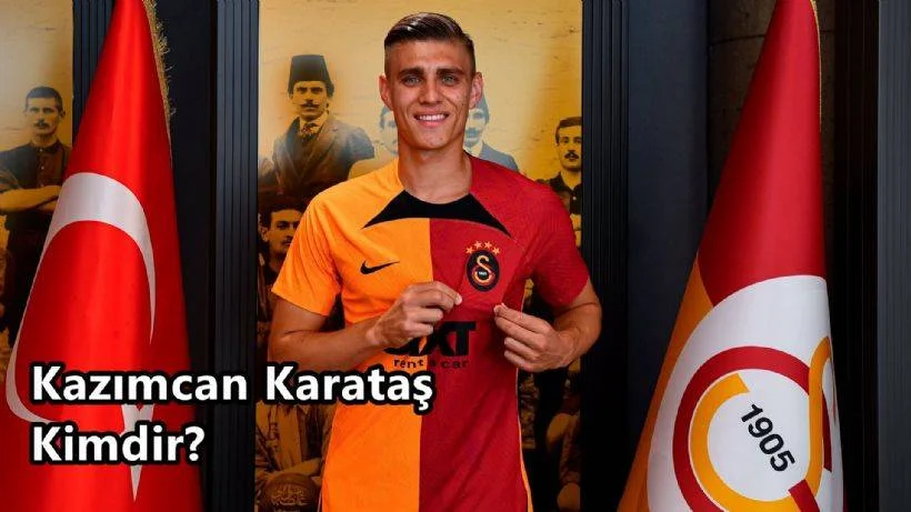 Kazımcan Karataş Kimdir, Nerelidir? Hangi Takımda Oyuyor?
