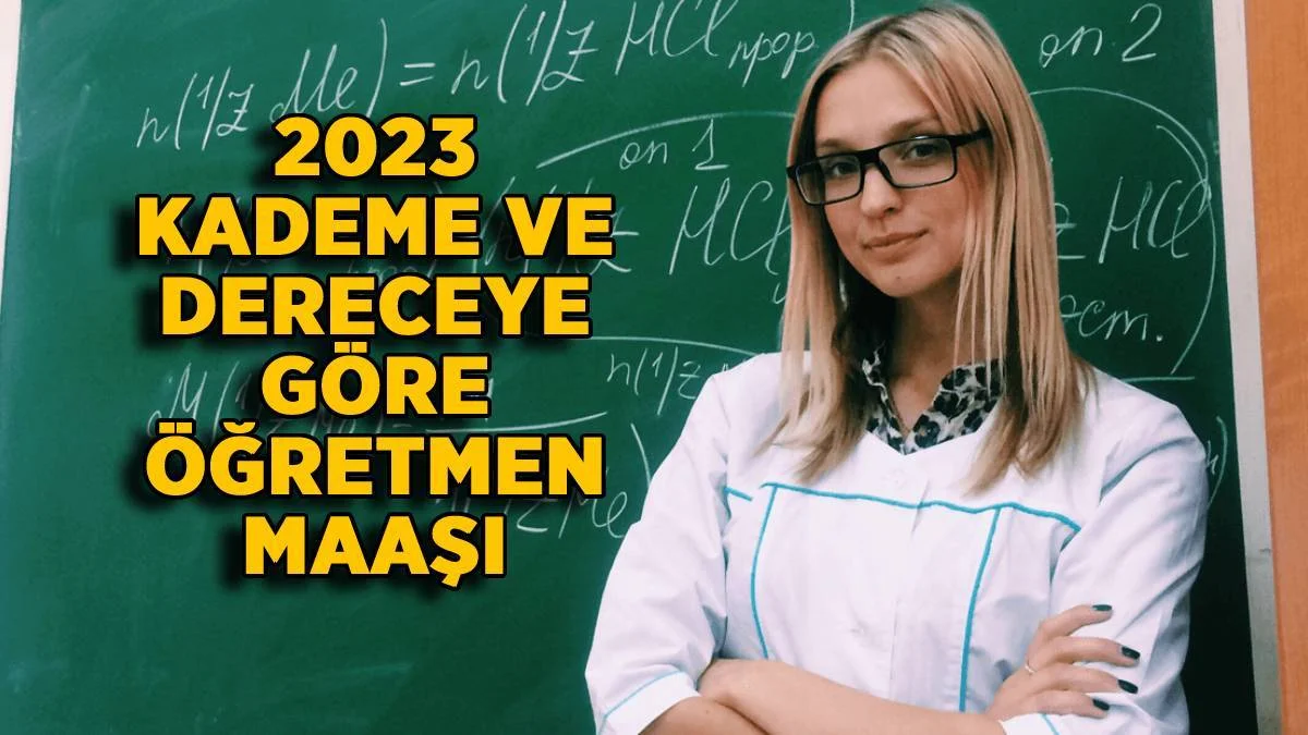2023 Yüzde 30 zamlı 9/1-8/2-7/3-1/4 öğretmen maaşı? 2023 derece ve kademe uzman öğretmen maaşı kaç TL?