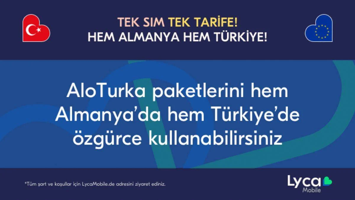 Lyca Mobile'dan hem Almanya'da hem Türkiye'de kullanılabilecek paketler: AloTurka