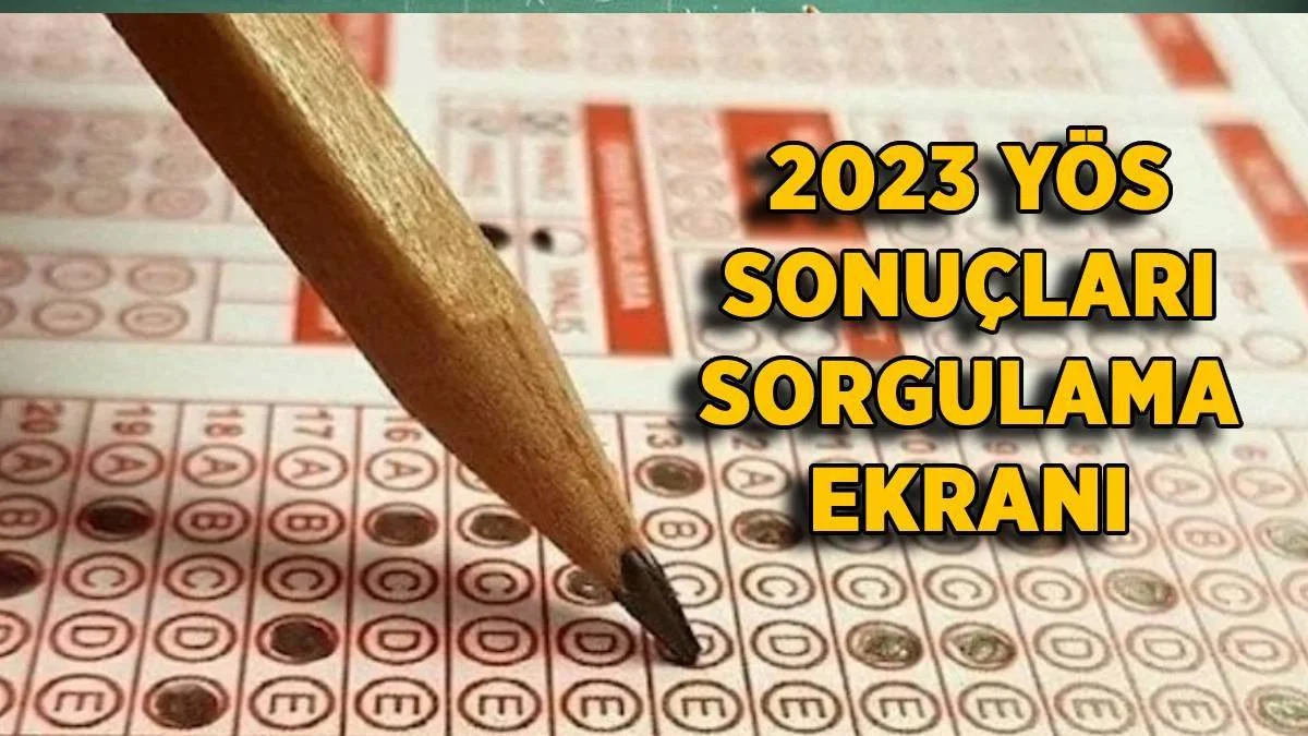 2023 YÖS sınav sonuçları sorgula | YÖS sonuçları nereden, nasıl öğrenilir?