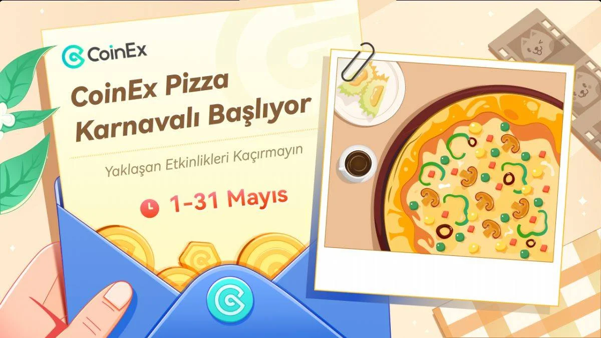 Kripto Dünyasını Keşfediyoruz: Ödül Ekinlikleri için CoinEx Pizza Ayı'na Katılın!
