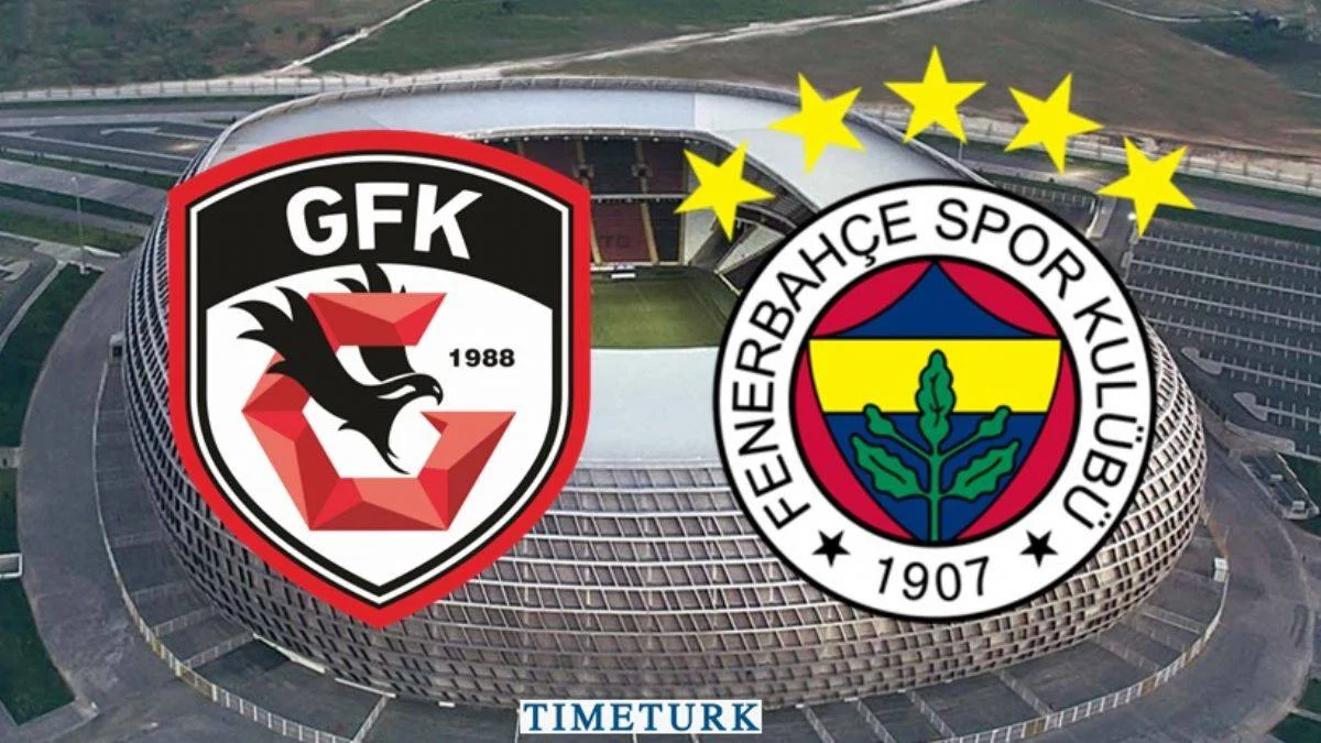Gaziantep FK Fenerbahçe maçı ne zaman saat kaçta hangi kanalda?