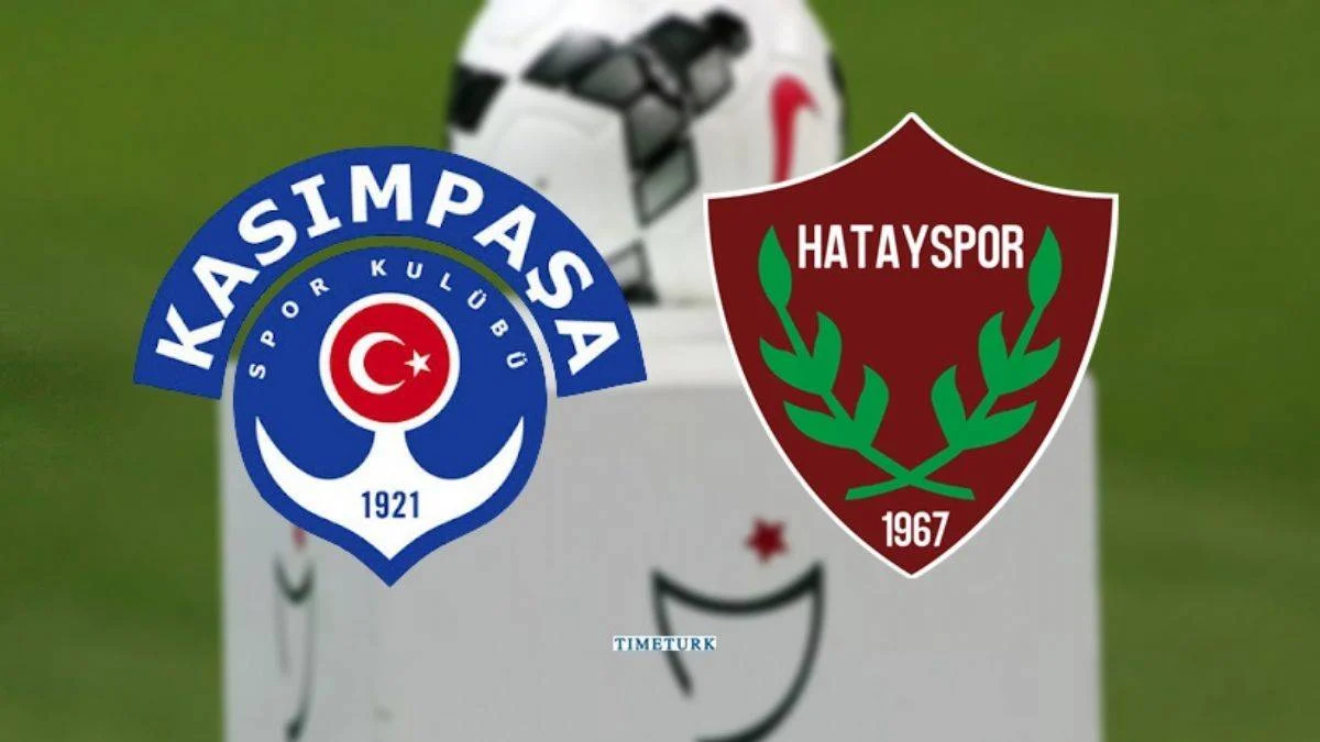 Kasımpaşa Hatayspor maçı ne zaman saat kaçta hangi kanalda?