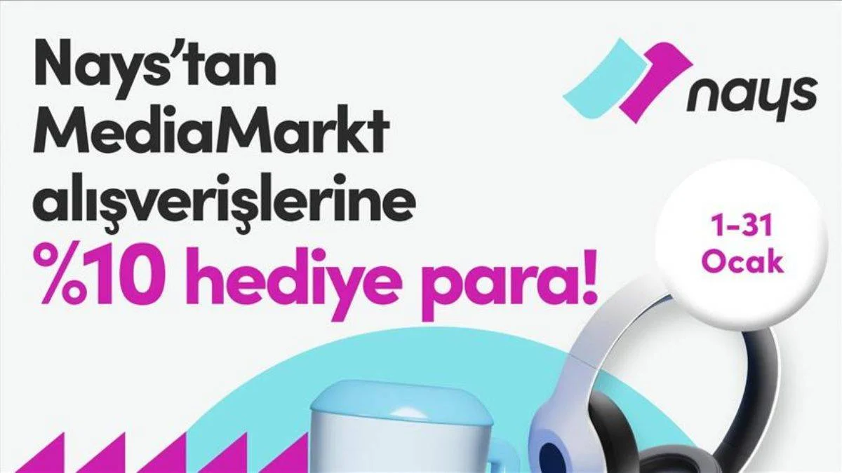 MediaMarkt'tan Nays kart kullanıcılarına yüzde 10 hediye para imkanı