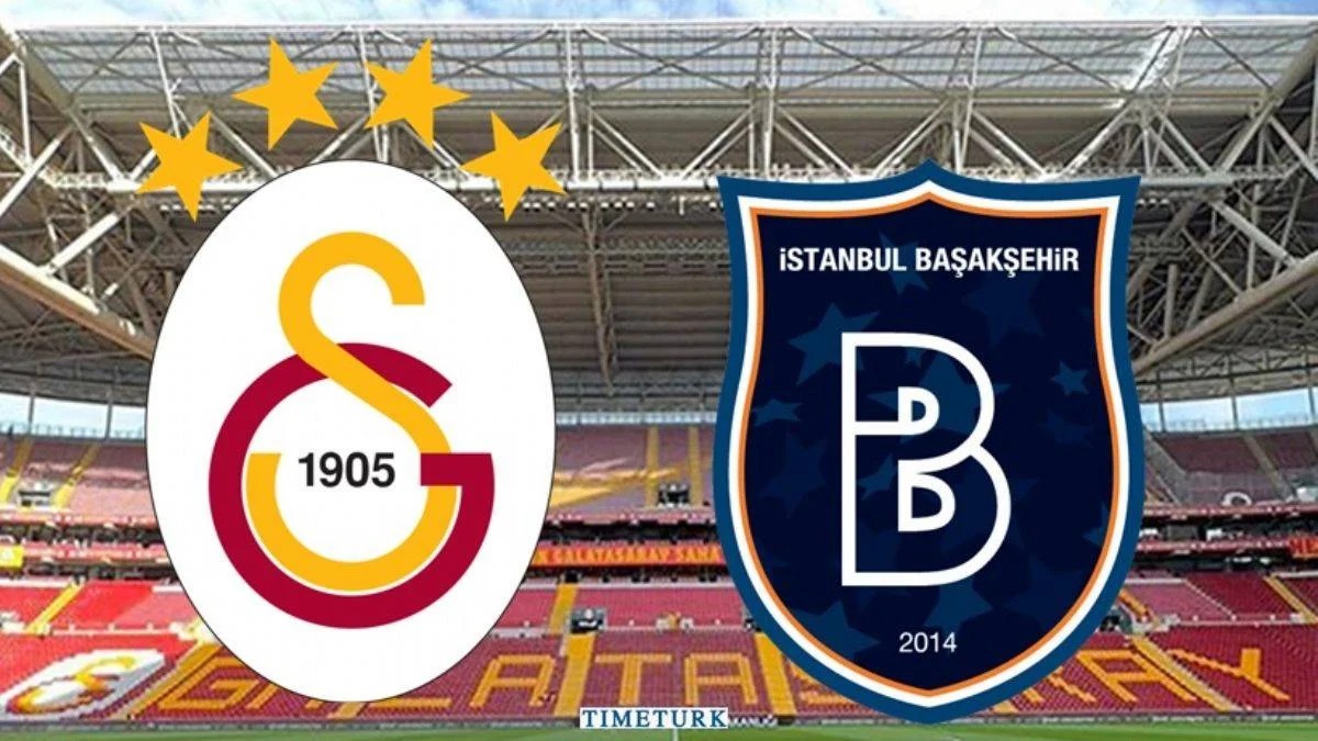 Galatasaray Başakşehir maçı ne zaman saat kaçta hangi kanalda?