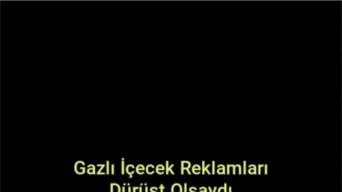 Gazlı içecek reklamları dürüst olsaydı...
