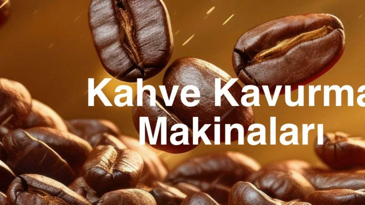 Kahve Çekirdeklerinizi Mükemmelliğe Taşıyan Teknoloji