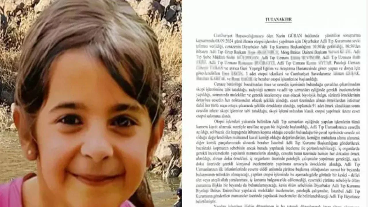 Narin'in ön otopsi raporu ortaya çıktı