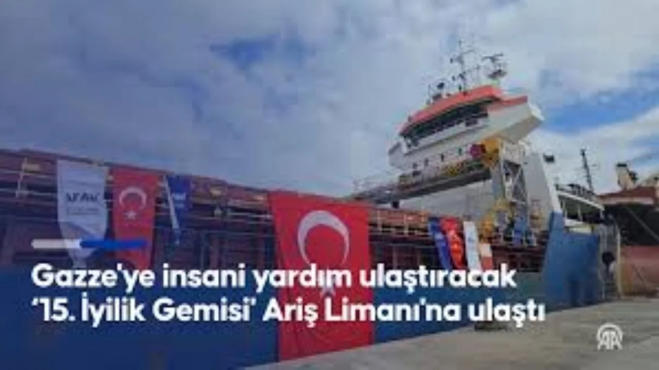 Gazze'ye insani yardım ulaştıracak '15. İyilik Gemisi' Ariş Limanı'na ulaştı