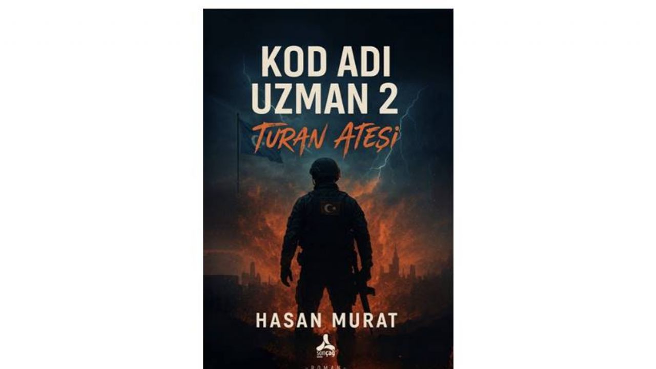 Yazar Hasan Murat'tan okurları nefessiz bırakacak yeni destan: KOD ADI UZMAN 2 - TURAN ATEŞİ raflardaki yerini aldı