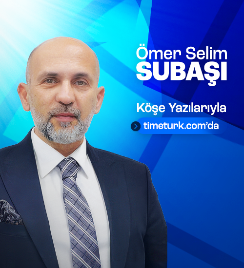 Ömer Selim Subaşı köşe yazılarıyla timeturk.com'da