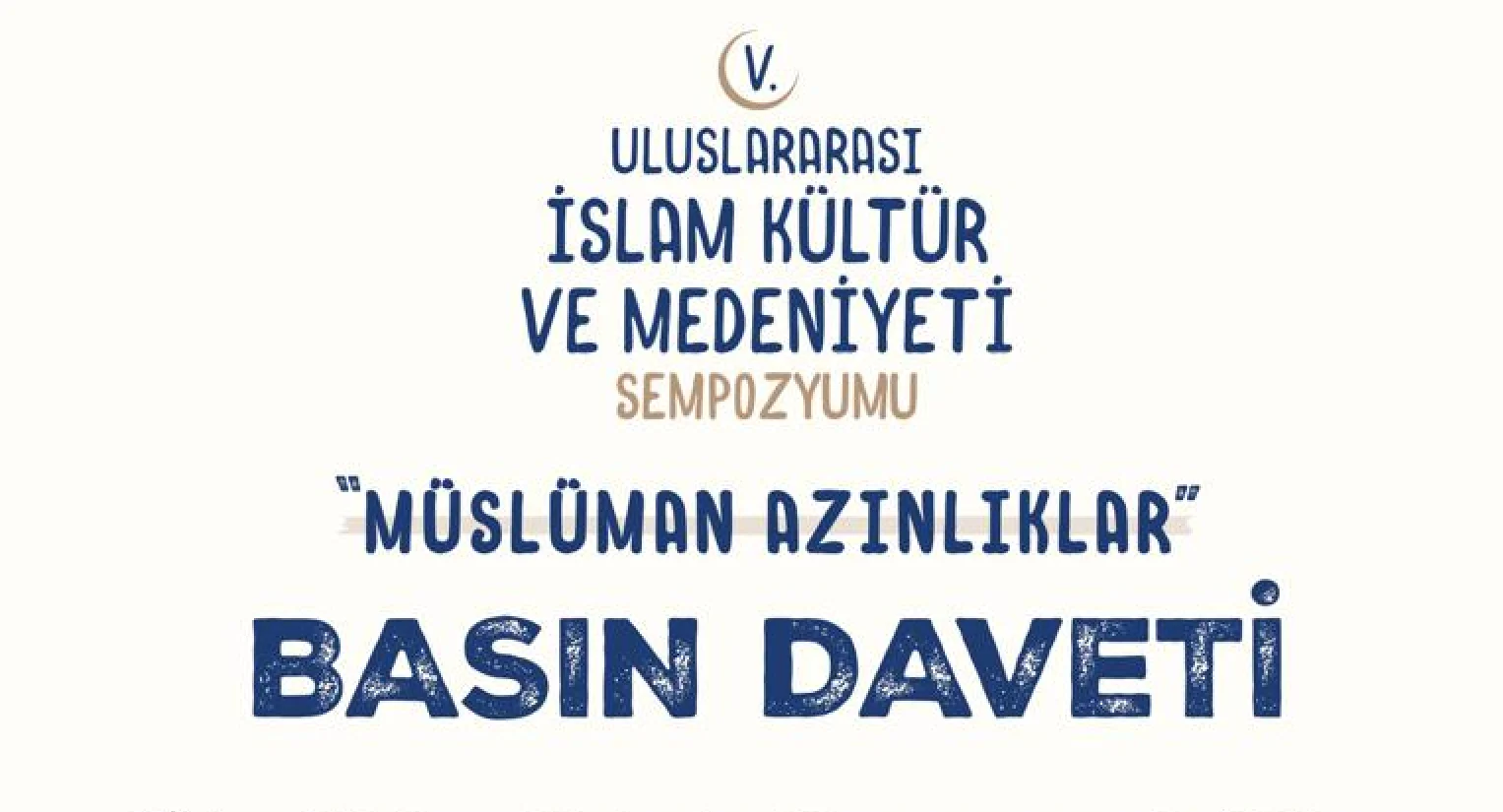 5. İslam Kültür ve Medeniyeti Sempozyumu başlıyor