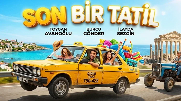 "Son Bir Tatil" filmi: Konusu, oyuncuları ve çekim yerleri