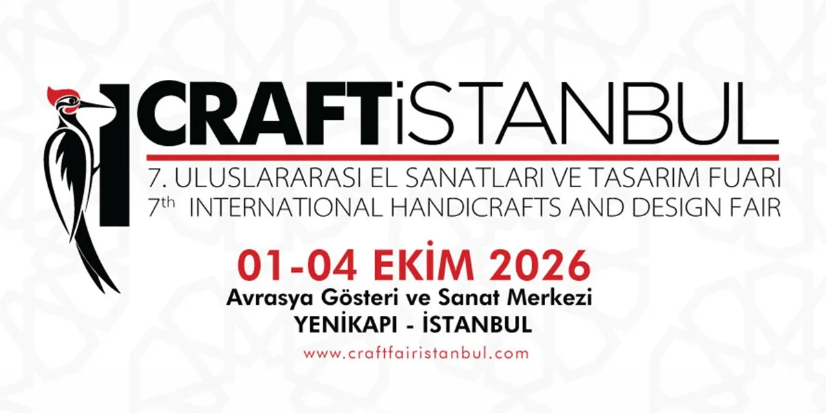 Yenikapı'da 4 günlük şölen: CRAFTİSTANBUL 1 Ekim'de açılıyor
