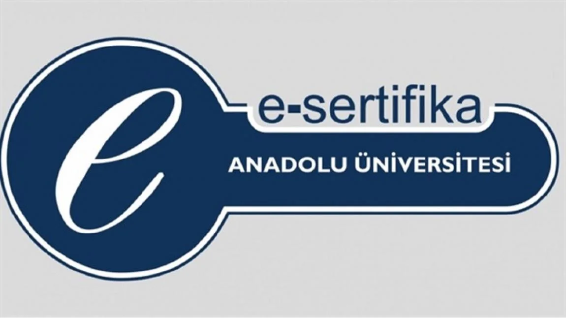 Anadolu Üniversitesi 108 e-Sertifika Programı için başvurular başladı