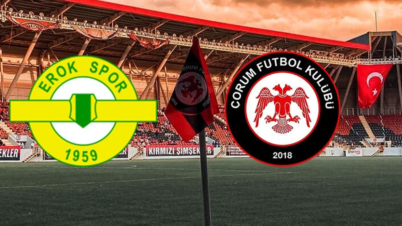 Esenler Erokspor-Çorum FK finali saat kaçta, hangi kanalda?
